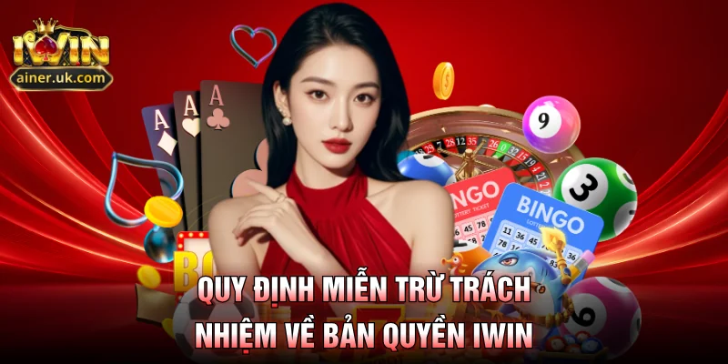 Quy định miễn trừ trách nhiệm về bản quyền IWIN